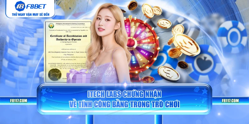 iTech Labs chứng nhận về tính công bằng trong trò chơi