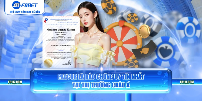 PAGCOR là bảo chứng uy tín nhất tại thị trường châu Á
